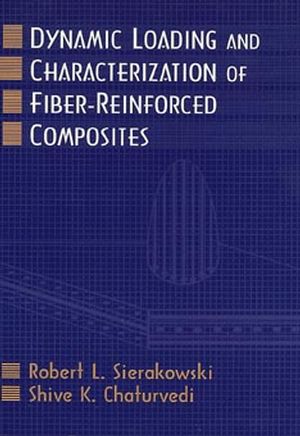 Dynamic Loading and Characterization of Fiber-Reinforced Composites (047113824X) cover image