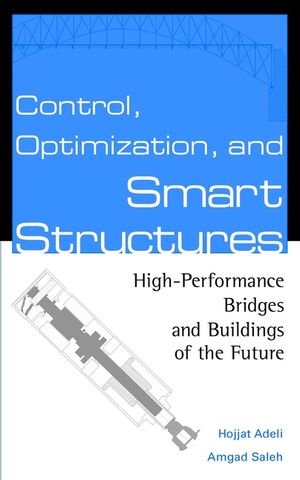 Control, Optimization, and Smart Structures: High-Performance Bridges and Buildings of the Future (047135094X) cover image
