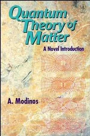 Quantum Theory of Matter: A Novel Introduction (047196364X) cover image