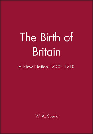 The Birth of Britain: A New Nation 1700 - 1710 (063117544X) cover image