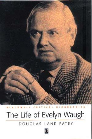 The Life of Evelyn Waugh: A Critical Biography (063123134X) cover image