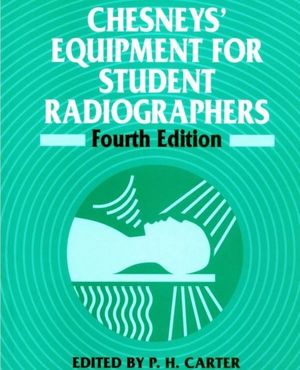 Chesneys' Equipment for Student Radiographers, 4th Edition (063202724X) cover image