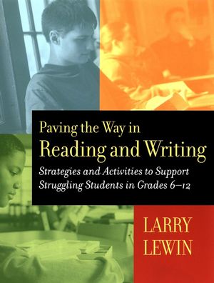 Paving the Way in Reading and Writing: Strategies and Activities to Support Struggling Students in Grades 6-12 (078796414X) cover image