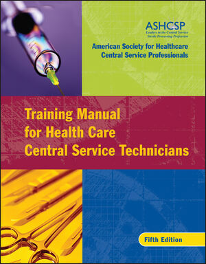 Training Manual for Health Care Central Service Technicians, 5th Edition (078798244X) cover image