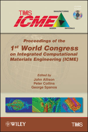 Proceedings of the 1st World Congress on Integrated Computational Materials Engineering (ICME) (111814774X) cover image