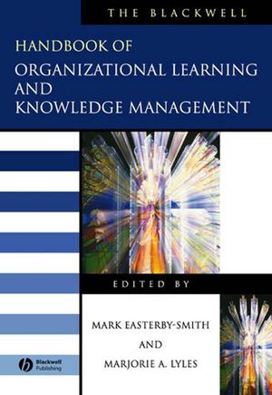 The Blackwell Handbook of Organizational Learning and Knowledge Management (140513304X) cover image