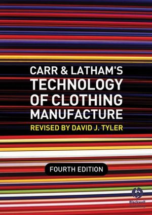 Carr and Latham's Technology of Clothing Manufacture, 4th Edition (144430934X) cover image