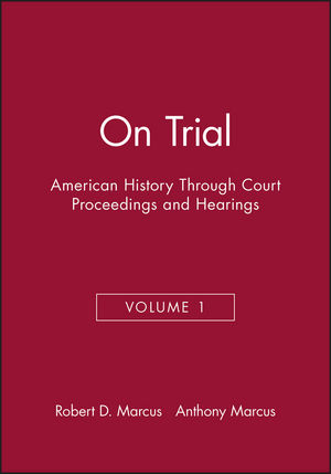 On Trial: American History Through Court Proceedings and Hearings, Volume 1 (188108924X) cover image