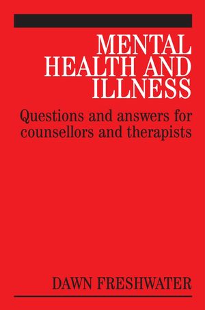 Mental Health and Illness: Questions and Answers for Counsellors and Therapists (0470033150) cover image