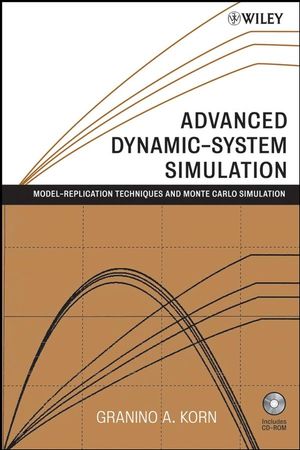 Advanced Dynamic-system Simulation: Model-replication Techniques and Monte Carlo Simulation (0470085150) cover image