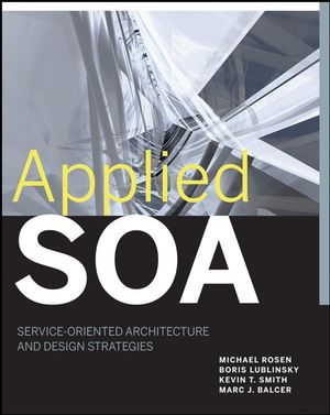 Applied SOA: Service-Oriented Architecture and Design Strategies (0470223650) cover image