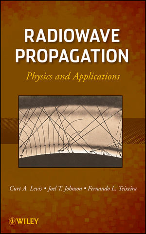 Radiowave Propagation: Physics and Applications (0470542950) cover image
