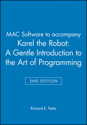 MAC Software to accompany Karel the Robot: A Gentle Introduction to the Art of Programming 2e (0471107050) cover image