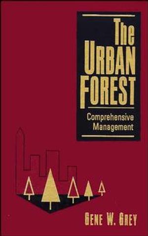 The Urban Forest: Comprehensive Management (0471122750) cover image