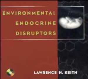Environmental Endocrine Disruptors: A Handbook of Property Data (0471191450) cover image