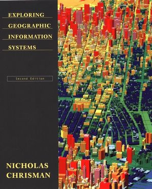 Exploring Geographic Information Systems, 2nd Edition (0471314250) cover image