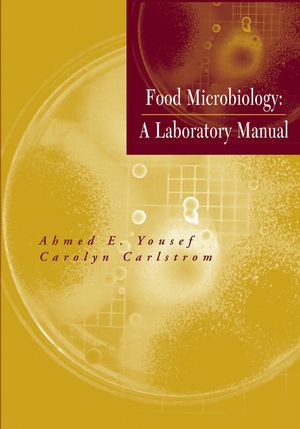 Food Microbiology: A Laboratory Manual (0471391050) cover image