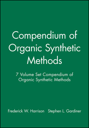 Compendium of Organic Synthetic Methods, 7 Volume Set (0471579750) cover image