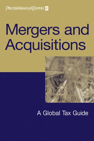 Mergers and Acquisitions: A Global Tax Guide (0471653950) cover image