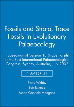 Trace Fossils in Evolutionary Palaeocology: Proceedings of Session 18 (Trace Fossils) of the First International Palaeontological Congress, Sydney, Australia, July 2002 (1405169850) cover image