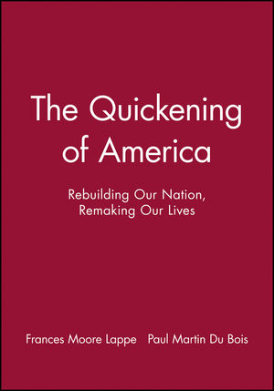 The Quickening of America: Rebuilding Our Nation, Remaking Our Lives (1555426050) cover image