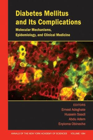 Diabetes Mellitus and Its Complications: Molecular Mechanisms, Epidemiology, and Clinical Medicine, Volume 1084 (1573316350) cover image