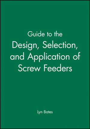 Guide to the Design, Selection, and Application of Screw Feeders (1860582850) cover image