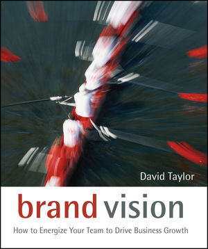 Brand Vision: How to Energize Your Team to Drive Business Growth (0470028351) cover image