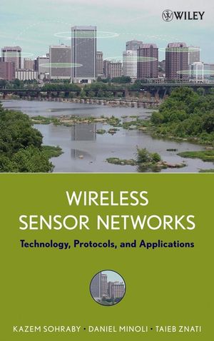 Wireless Sensor Networks: Technology, Protocols, and Applications (0470112751) cover image