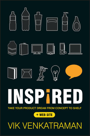 Inspired!: Take Your Product Dream from Concept to Shelf (0470638451) cover image