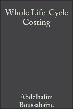 Whole Life-Cycle Costing: Risk and Risk Responses (0470759151) cover image