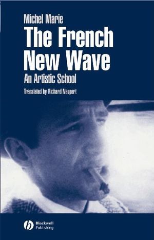The French New Wave: An Artistic School (0470776951) cover image