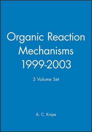Organic Reaction Mechanisms, 1999 - 2003, 5 Volume Set (0470779551) cover image