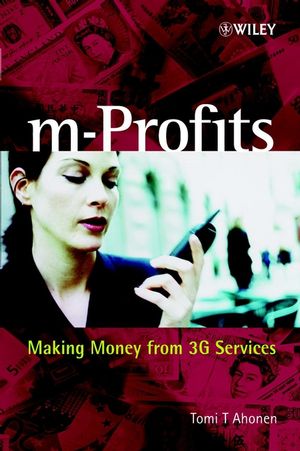 m-Profits: Making Money from 3G Services (0470847751) cover image