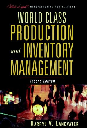World Class Production and Inventory Management, 2nd Edition (0471178551) cover image