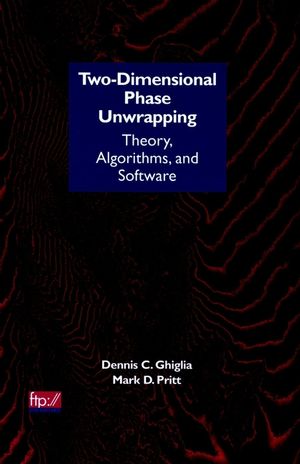 Two-Dimensional Phase Unwrapping: Theory, Algorithms, and Software (0471249351) cover image