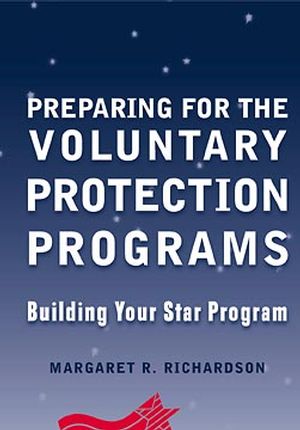 Preparing for the Voluntary Protection Programs: Building Your Star Program (0471324051) cover image