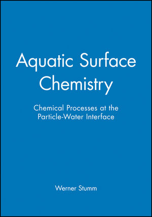 Aquatic Surface Chemistry: Chemical Processes at the Particle-Water Interface (0471829951) cover image