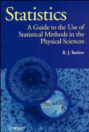 Statistics: A Guide to the Use of Statistical Methods in the Physical Sciences (0471922951) cover image