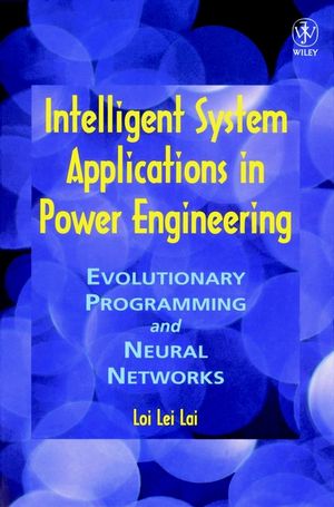 Intelligent System Applications in Power Engineering: Evolutionary Programming and Neural Networks (0471980951) cover image