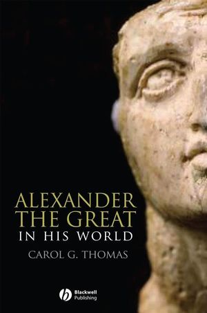 Alexander the Great in His World (0631232451) cover image
