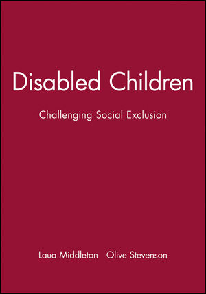 Disabled Children: Challenging Social Exclusion (0632050551) cover image