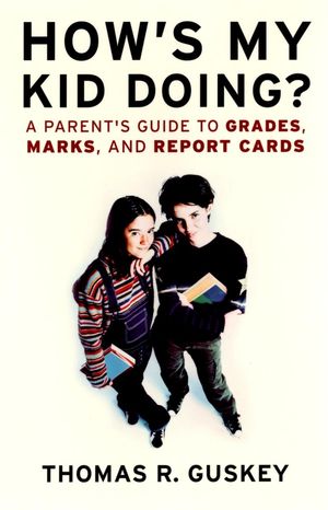 How's My Kid Doing?: A Parent's Guide to Grades, Marks, and Report Cards (0787967351) cover image