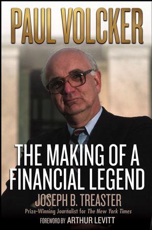 Paul Volcker: The Making of a Financial Legend (1118160851) cover image