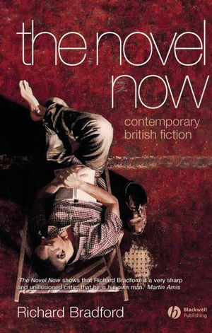 The Novel Now: Contemporary British Fiction (1405172851) cover image