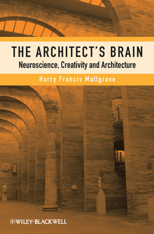 The Architect's Brain: Neuroscience, Creativity, and Architecture (1405195851) cover image