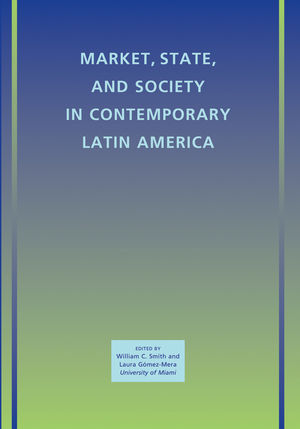 Market, State, and Society in Contemporary Latin America (1444335251) cover image