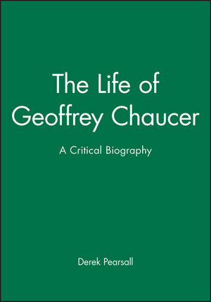 The Life of Geoffrey Chaucer: A Critical Biography (1557866651) cover image