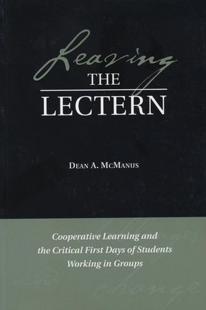 Leaving the Lectern: Cooperative Learning and the Critical First Days of Students Working in Groups (1882982851) cover image