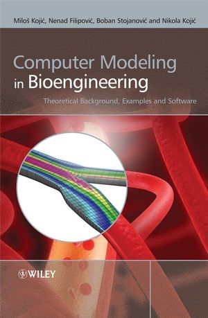 Computer Modeling in Bioengineering: Theoretical Background, Examples and Software (0470060352) cover image